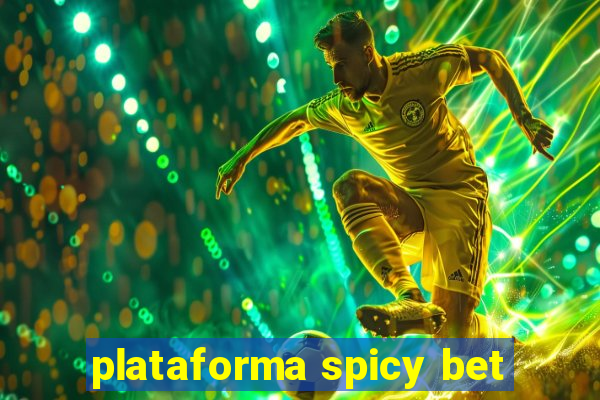 plataforma spicy bet